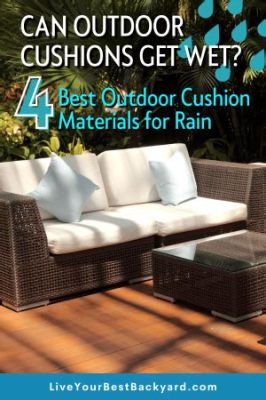 Can Outdoor Cushions Get Wet? Exploring the Unexpected Connection Between Rain and Comfort